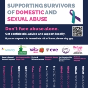 Poster offering support for survivors of domestic and sexual abuse. Includes helplines, logos, a purple and teal ribbon, and a QR code. Main text: “Don’t face abuse alone.” Lists support organizations and phone numbers.