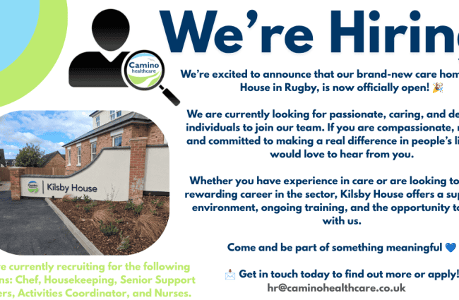 Job recruitment poster for Camino Healthcare’s new Kilsy House care home in Rugby, seeking passionate staff. Roles listed below include Chef, Housekeeping, Senior Support Workers, Activities Co-ordinator, and Nurses. Contact details provided.